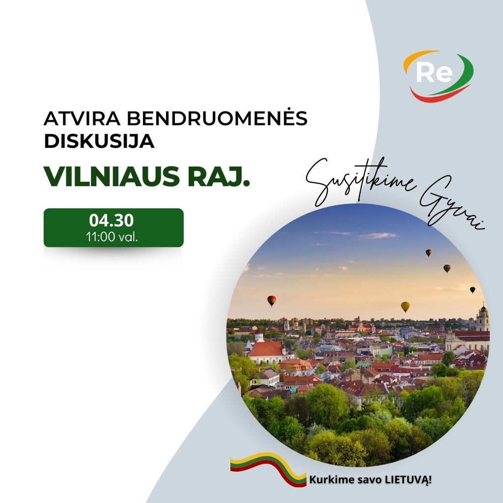 Lietuvos restarto bendruomenės atvira diskusija VILNIAUS RAJ. 04.30