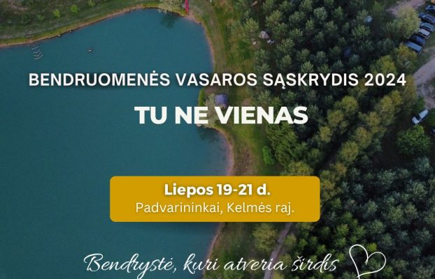 VASAROS SĄSKRYDIS 2024 „Tu ne vienas” liepos 19-21 d.