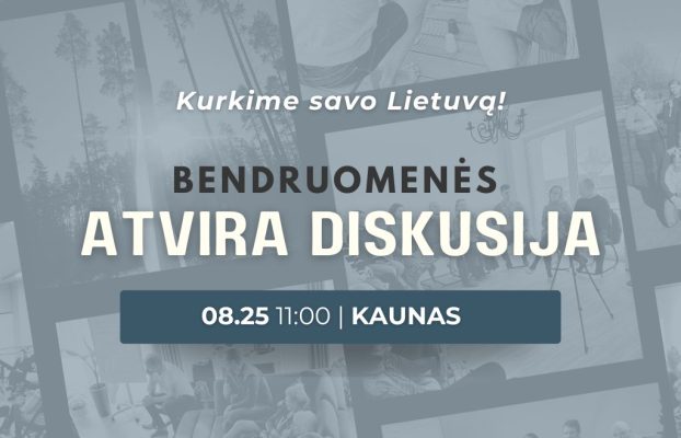 Kurkime savo Lietuvą! Bendruomenės atvira diskusija KAUNE 08.25