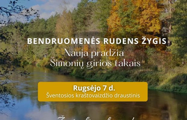 Bendruomenės rudens žygis – NAUJA PRADŽIA ŠIMONIŲ GIRIŲ TAKAIS rugsėjo 7 d.