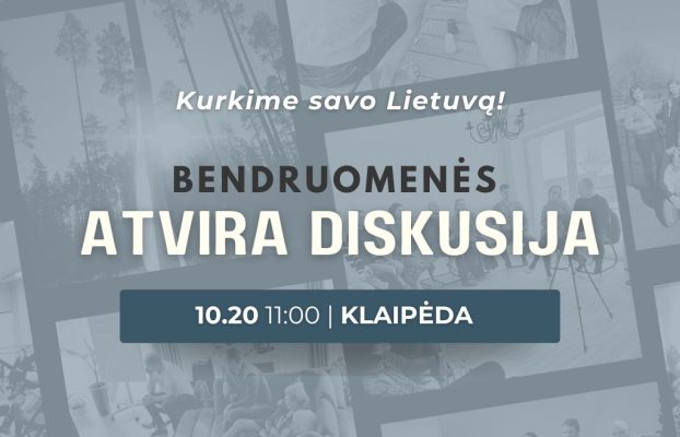 Kurkime savo Lietuvą! Bendruomenės atvira diskusija KLAIPĖDOJE 10.20